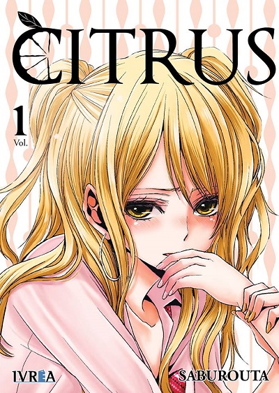 Ivrea comenzará a publicar el manga Citrus en septiembre