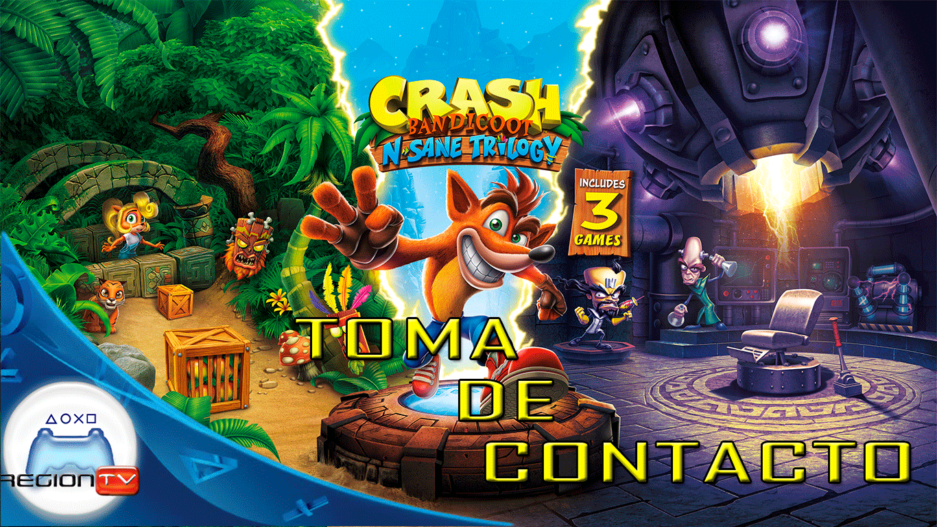 TOMA DE CONTACTO | Crash Bandicoot N Sane Trilogy