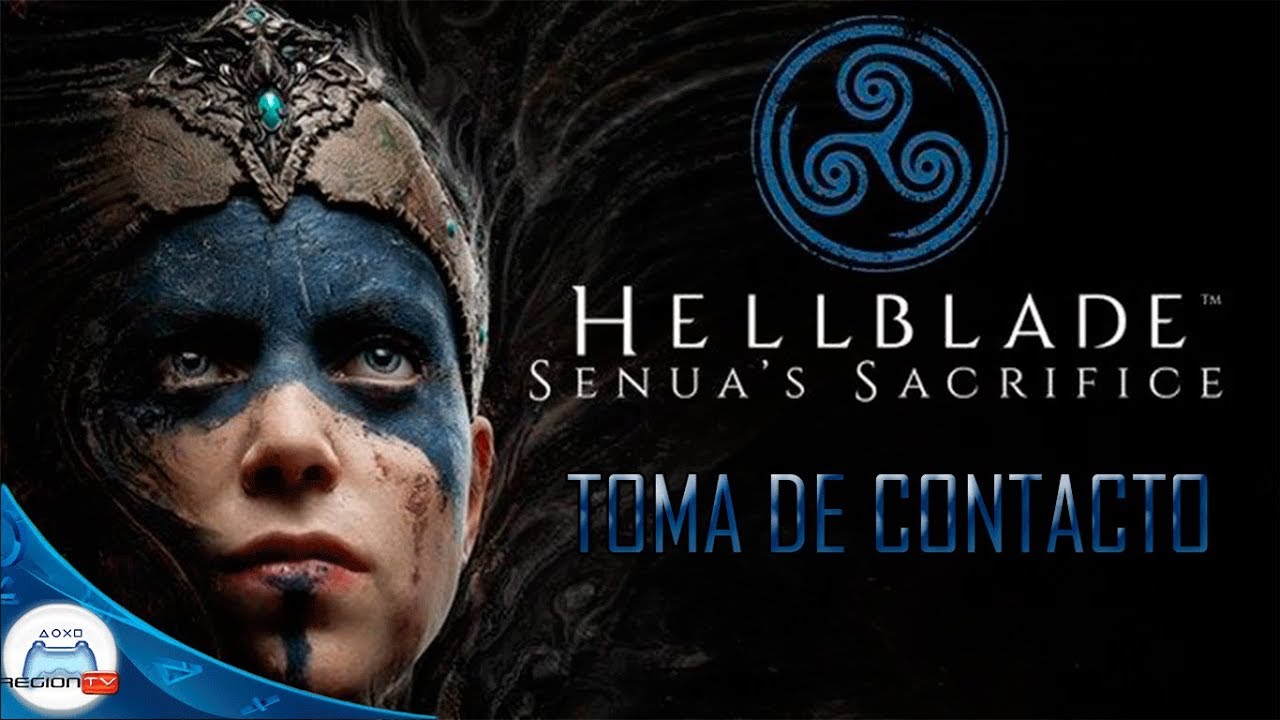 Toma de Contacto | Hellblade Senua’s Sacrifice