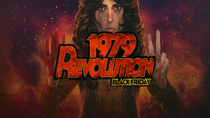 1979 Revolution: Black Friday llega a PlayStation 4 el próximo 31 de julio