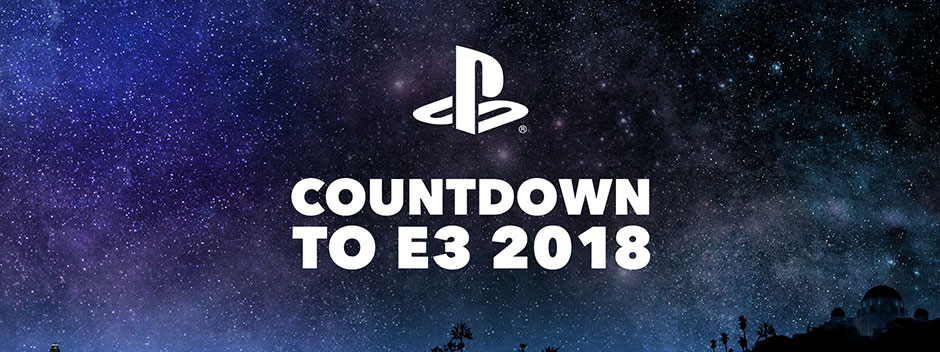 ¡Se adelanta el E3 2018! Sony anunciará un nuevo título cada día a partir del miércoles 6 de junio
