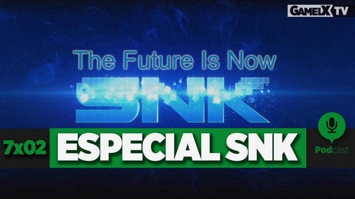 Podcast GameLX | 7×02 – Especial SNK + Neo Geo