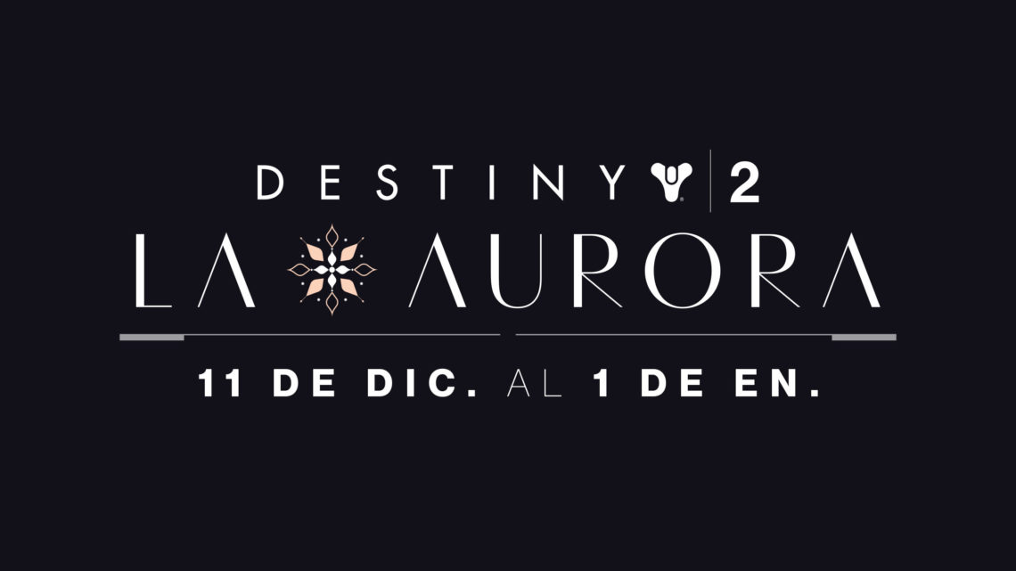 Destiny 2: La Aurora estará disponible del 11 de diciembre al 1 de enero