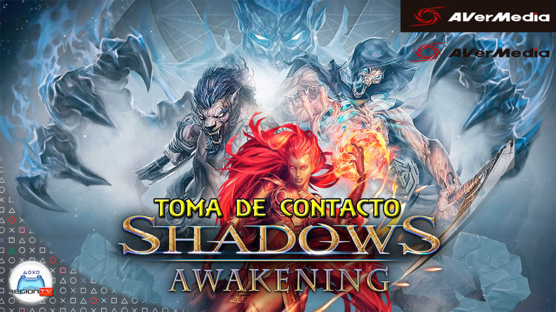 RegiónTV | Toma de contacto : Shadows Awakening