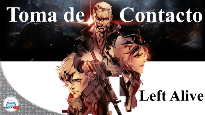 Toma de contacto | Left Alive
