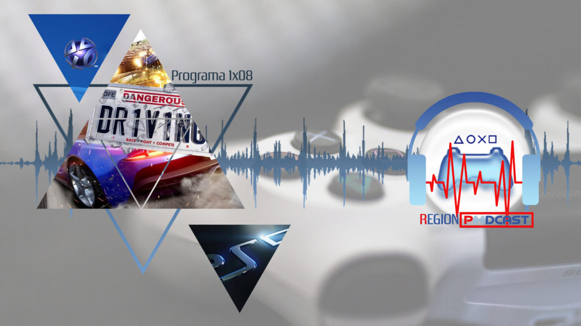 RegionPodcast 1×08 | Noticias de la semana, cambio ID PSN y Dangerous Driving