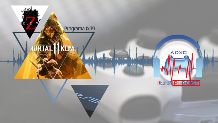 RegionPodcast 1×09 | Noticias de la semana, PlayStation 5 y Mortal Kombat 11 y World War Z