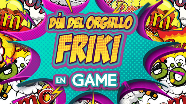 GAME anuncia nuevas ofertas especiales para celebrar el ‘Día del Orgullo Friki’