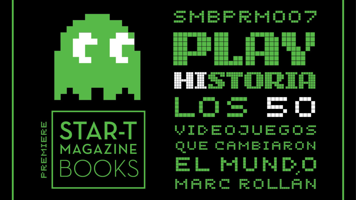Star-T Magazine Books anuncia Play Historia: Los 50 videojuegos que cambiaron el mundo