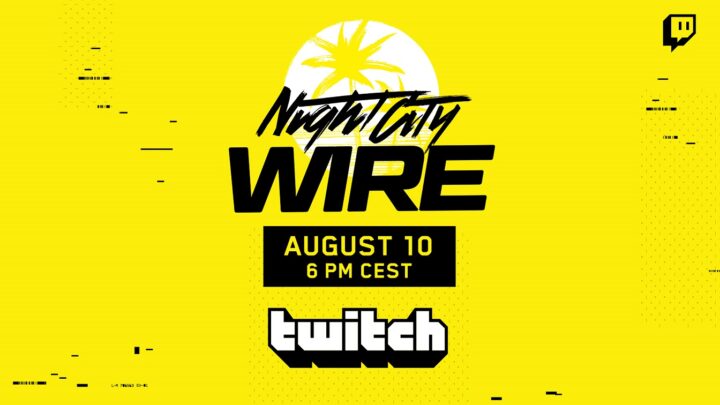 Cyberpunk 2077 | Anunciado el segundo programa especial de “Night City Wire” para el 10 de agosto