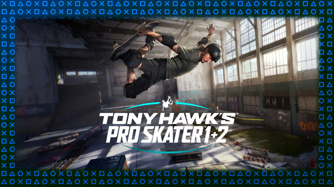 Análisis | Tony Hawk’s Pro Skater 1+2