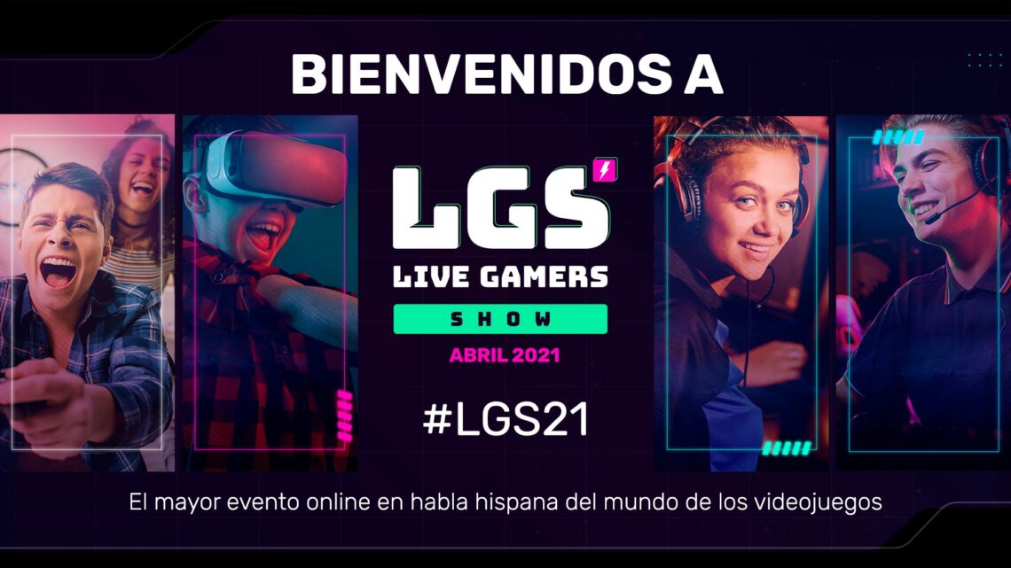 En abril llega Live Gamers Show, el mayor evento online en habla hispana del mundo de los videojuegos