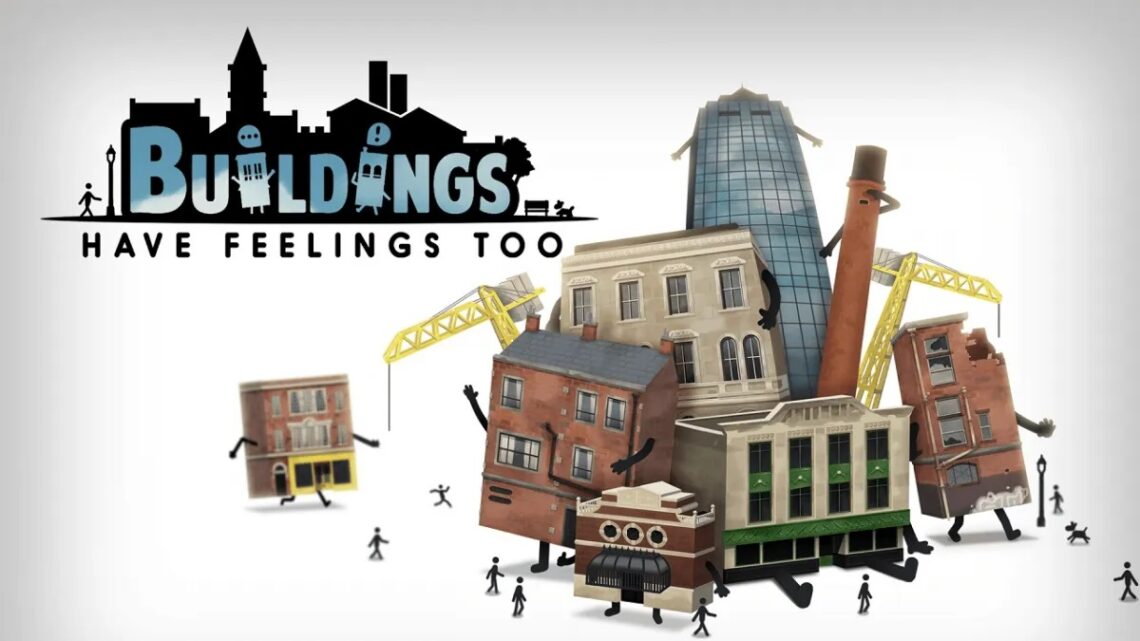 Buildings Have Feelings Too!, título de gestión de ciudades, debuta el 22 de abril en consolas y PC