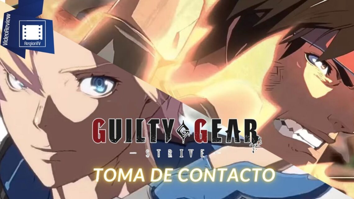Toma de Contacto | Guilty Gear Strive