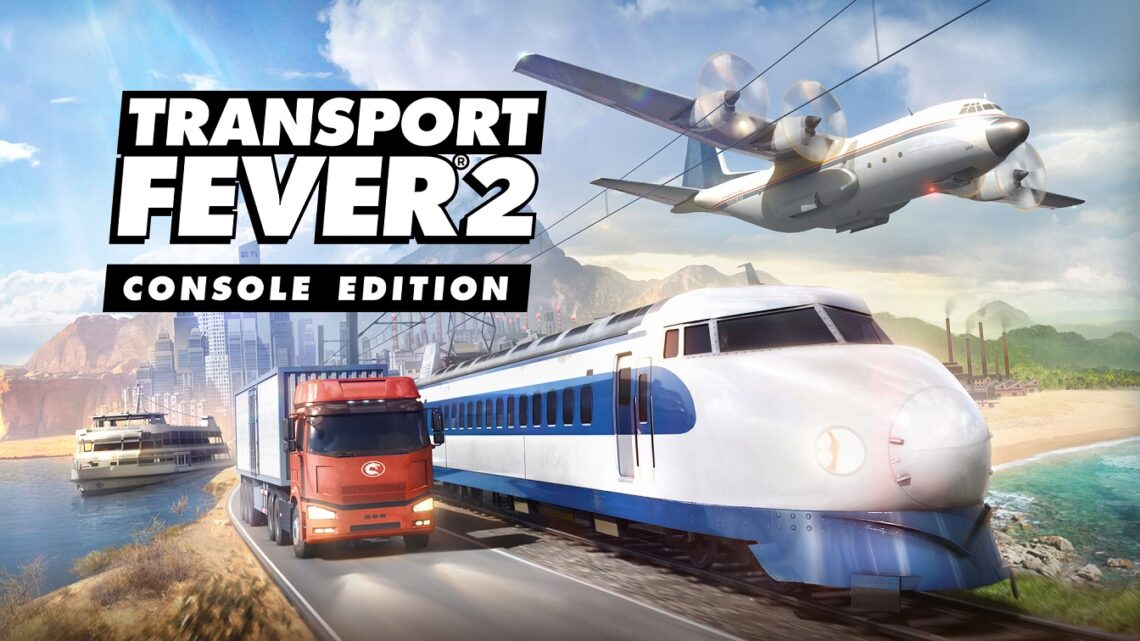 Transport Fever 2 Console Edition se lanzará en PS5, PS4, Xbox One y Xbox Series en febrero de 2023
