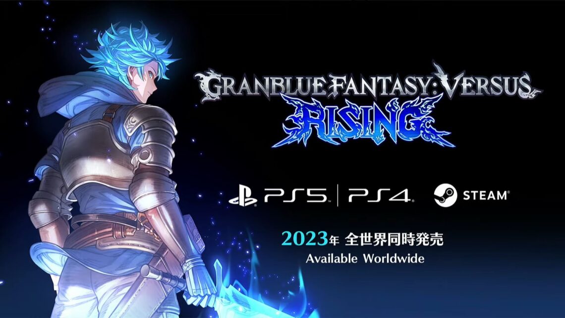 Anunciado Granblue Fantasy: Versus Rising para PS5, PS4 y PC