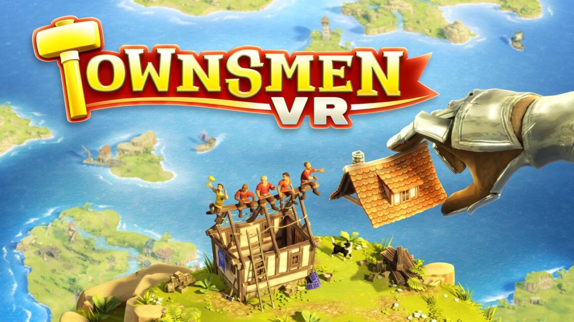 Townsmen VR debutará el  22 de febrero en PlayStation VR2