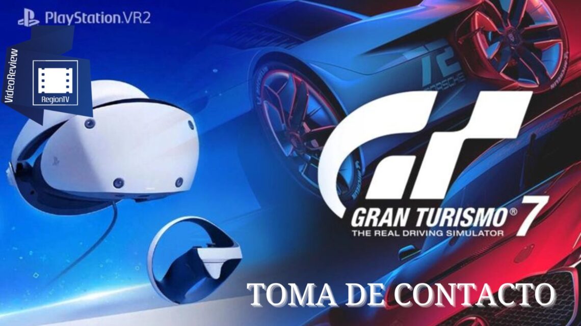 Toma de Contacto | Gran Turismo 7 VR2