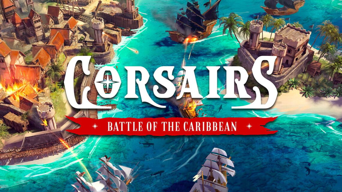 Corsairs: Battle of the Caribbean anunciado para consola y PC
