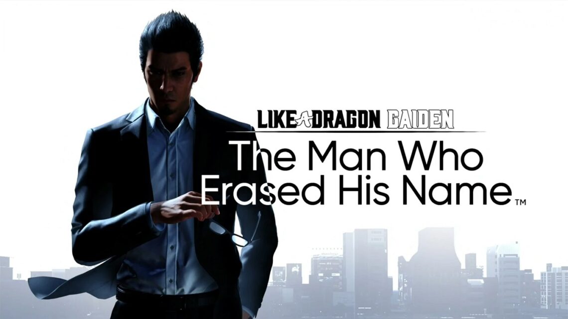 Like a Dragon Gaiden: The Man Who Erased His Name presenta su cinemática de introducción
