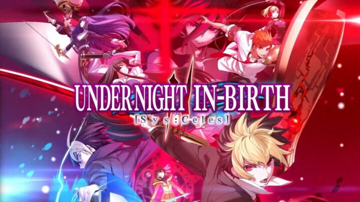 Under Night In-Birth II Sys:Celes confirma fecha de lanzamiento en PS5, PS4, PC y Switch