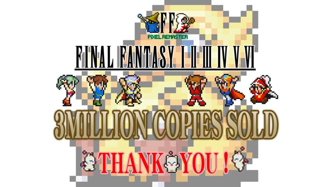 La saga Final Fantasy Pixel Remaster supera los 3 millones de unidades vendidas