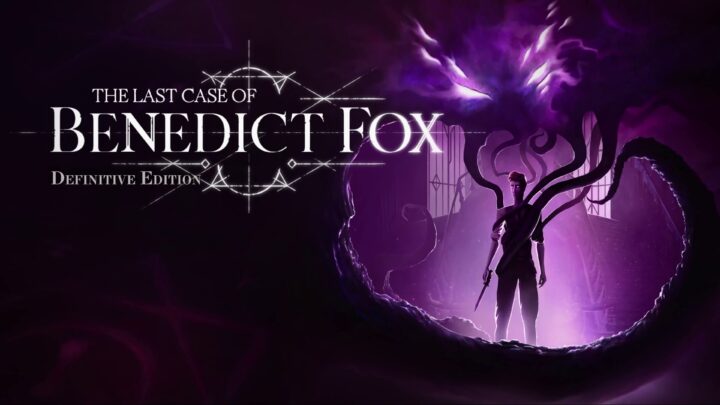 The Last Case of Benedict Fox: Definitive Edition revela su fecha de lanzamiento en PS5