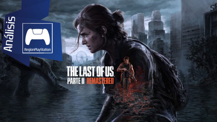 Análisis | The Last of Us Parte II Remastered