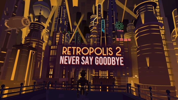 Retrópolis 2: Never Say Goodbye ya se encuentra disponible tanto en su edición física como digital